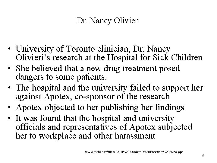 Dr. Nancy Olivieri • University of Toronto clinician, Dr. Nancy Olivieri’s research at the