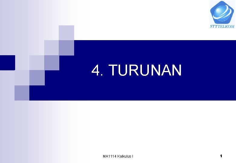 4. TURUNAN MA 1114 Kalkulus I 1 