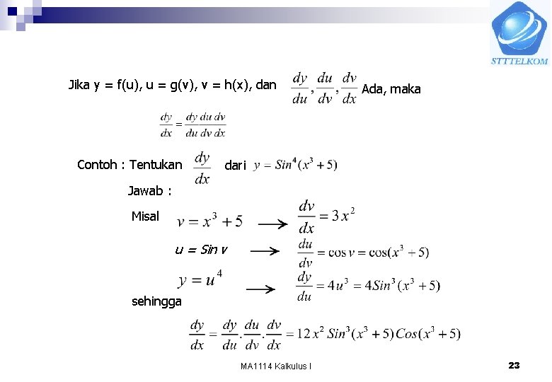 Jika y = f(u), u = g(v), v = h(x), dan Contoh : Tentukan