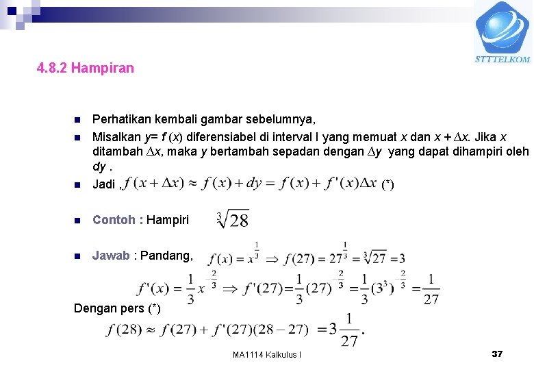 4. 8. 2 Hampiran n Perhatikan kembali gambar sebelumnya, Misalkan y= f (x) diferensiabel