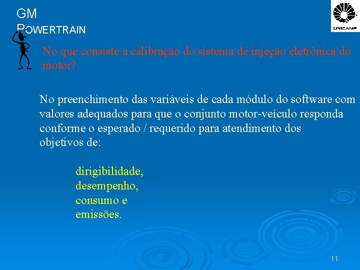 GM POWERTRAIN No que consiste a calibração do sistema de injeção eletrônica do motor?