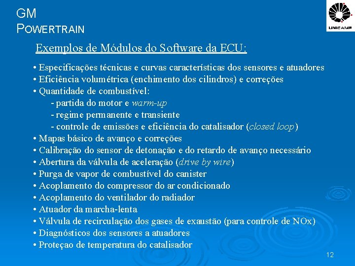 GM POWERTRAIN Exemplos de Módulos do Software da ECU: • Especificações técnicas e curvas