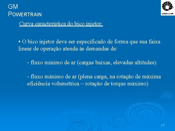 GM POWERTRAIN Curva característica do bico injetor: • O bico injetor deve ser especificado