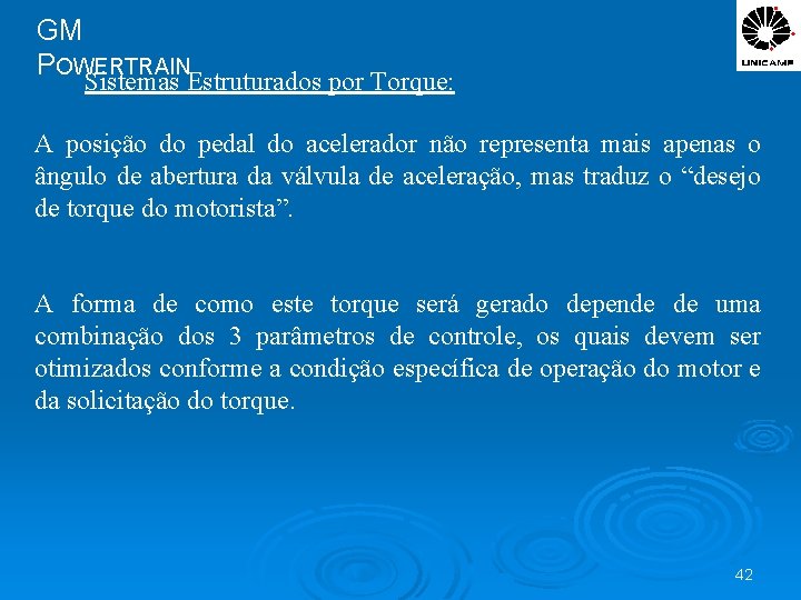 GM POWERTRAIN Sistemas Estruturados por Torque: A posição do pedal do acelerador não representa