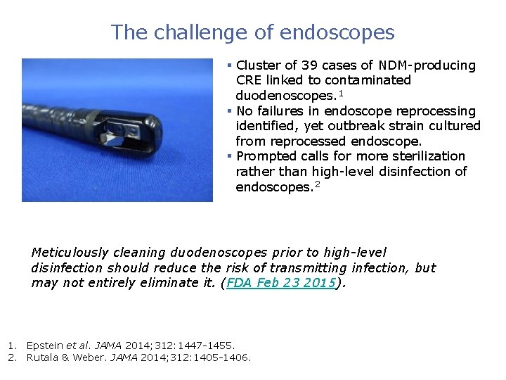 The challenge of endoscopes § Cluster of 39 cases of NDM-producing CRE linked to