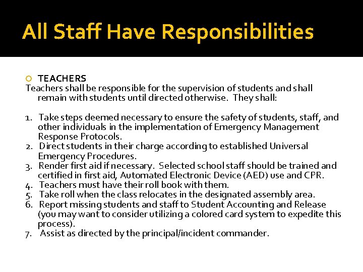 All Staff Have Responsibilities TEACHERS Teachers shall be responsible for the supervision of students
