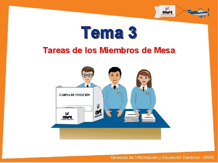 Título de la Presentación Tema 3 Tareas de los Miembros de Mesa 