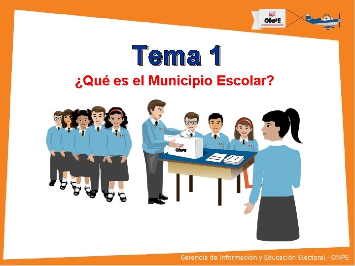 Título de la Presentación Tema 1 ¿Qué es el Municipio Escolar? 