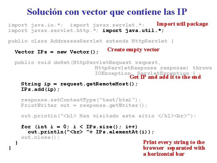 Solución con vector que contiene las IP Import util package import java. io. *; Solución con vector que contiene las IP Import util package import java. io. *;