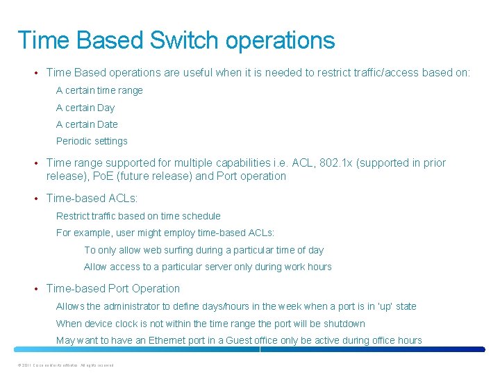 Time Based Switch operations • Time Based operations are useful when it is needed