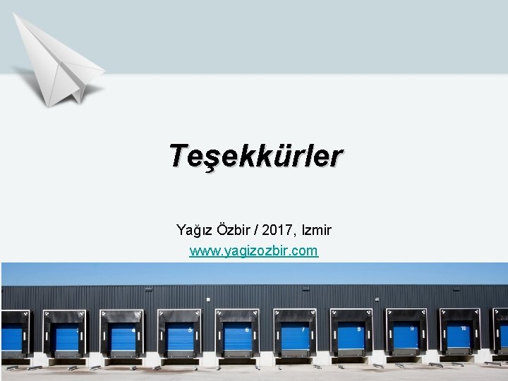 Teşekkürler Yağız Özbir / 2017, Izmir www. yagizozbir. com 