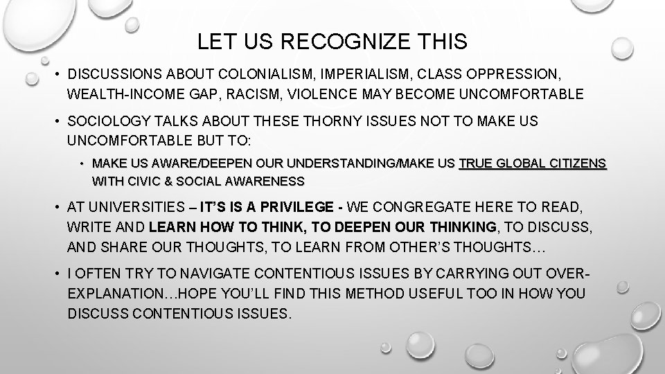 LET US RECOGNIZE THIS • DISCUSSIONS ABOUT COLONIALISM, IMPERIALISM, CLASS OPPRESSION, WEALTH-INCOME GAP, RACISM,