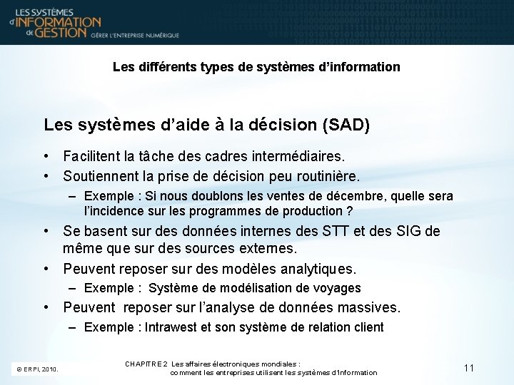 Les différents types de systèmes d’information Les systèmes d’aide à la décision (SAD) •