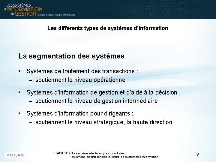 Les différents types de systèmes d’information La segmentation des systèmes • Systèmes de traitement