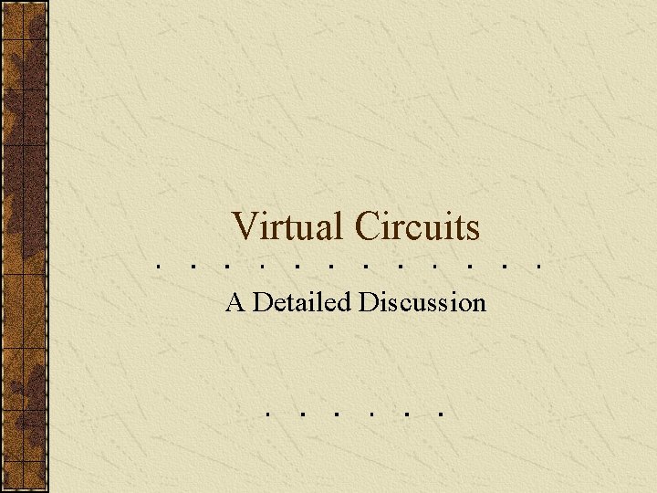 Virtual Circuits A Detailed Discussion 