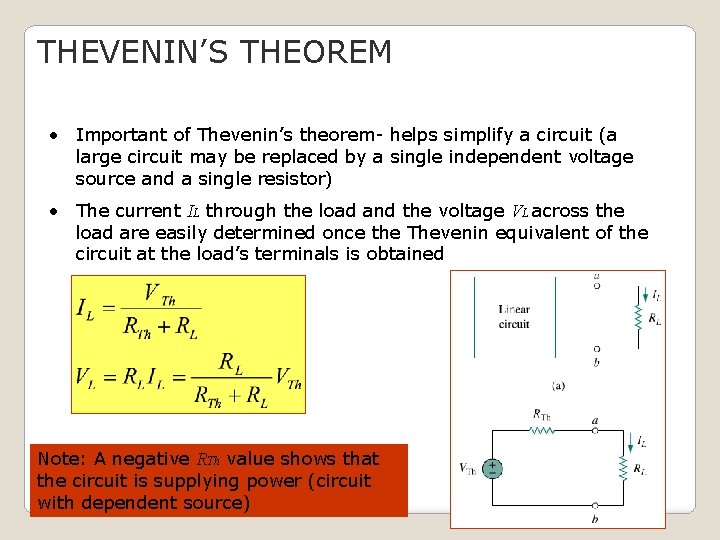 THEVENIN’S THEOREM • Important of Thevenin’s theorem- helps simplify a circuit (a large circuit