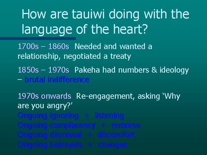 How are tauiwi doing with the language of the heart? 1700 s – 1860