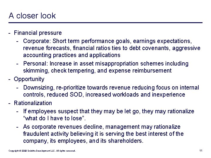 A closer look - Financial pressure - Corporate: Short term performance goals, earnings expectations,