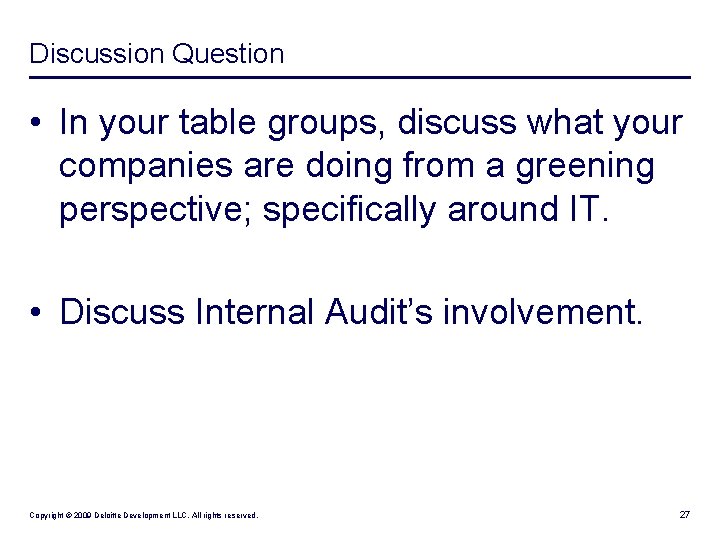 Discussion Question • In your table groups, discuss what your companies are doing from