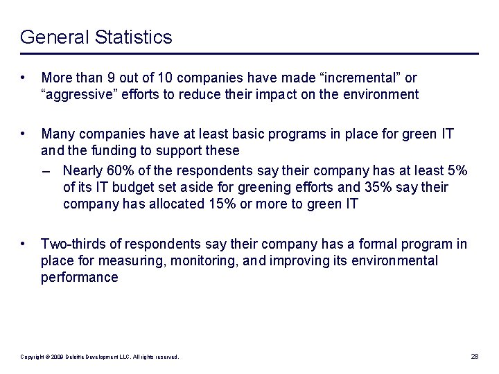 General Statistics • More than 9 out of 10 companies have made “incremental” or