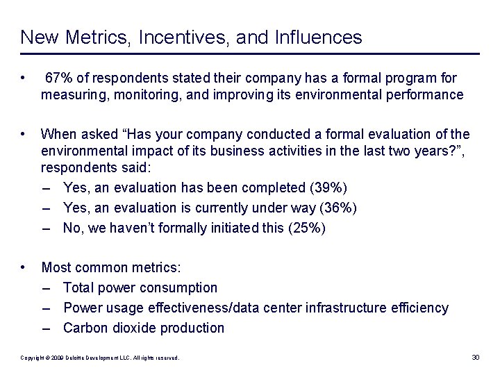 New Metrics, Incentives, and Influences • 67% of respondents stated their company has a