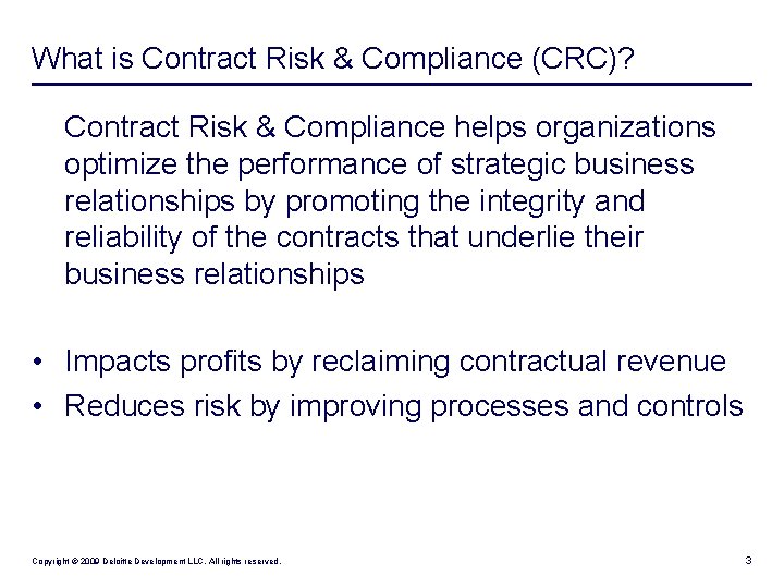 What is Contract Risk & Compliance (CRC)? Contract Risk & Compliance helps organizations optimize