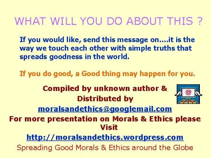 WHAT WILL YOU DO ABOUT THIS ? If you would like, send this message WHAT WILL YOU DO ABOUT THIS ? If you would like, send this message
