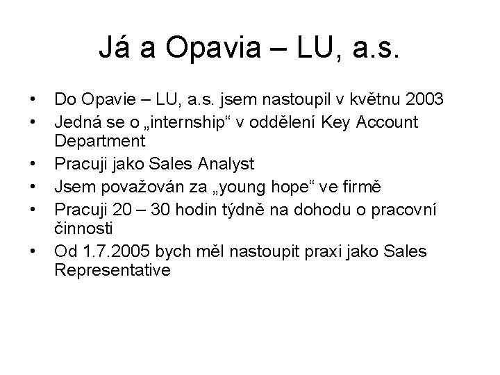Já a Opavia – LU, a. s. • • • Do Opavie – LU,