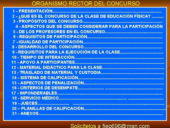 ORGANISMO RECTOR DEL CONCURSO 1 - PRESENTACIÓN. . . . . . 2 -