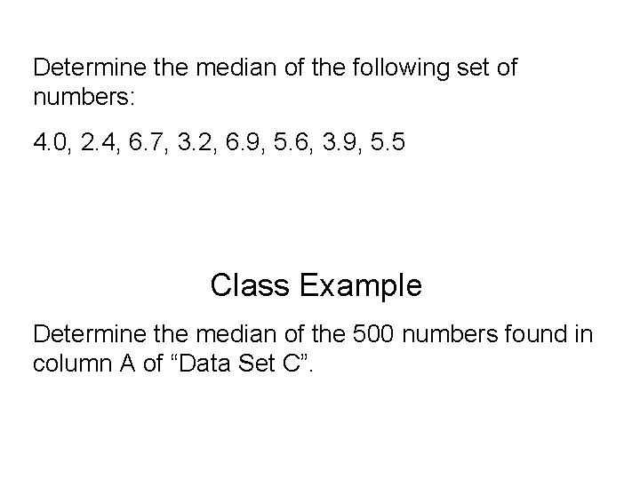 Determine the median of the following set of numbers: 4. 0, 2. 4, 6.