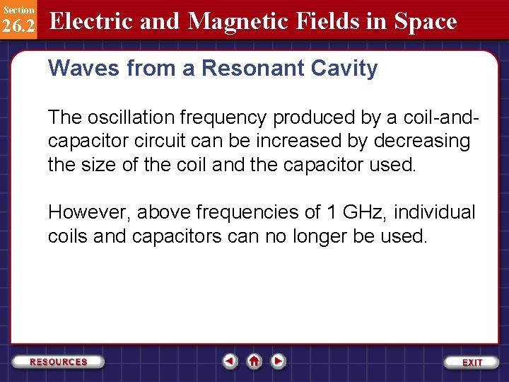 Section 26. 2 Electric and Magnetic Fields in Space Waves from a Resonant Cavity