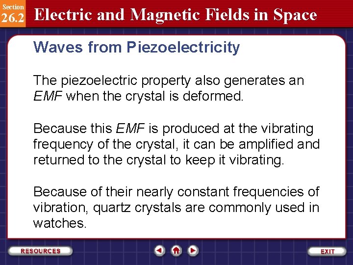 Section 26. 2 Electric and Magnetic Fields in Space Waves from Piezoelectricity The piezoelectric
