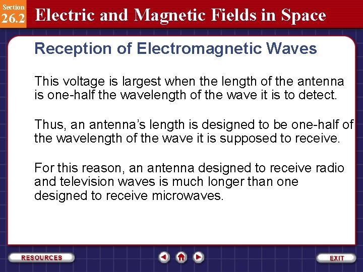 Section 26. 2 Electric and Magnetic Fields in Space Reception of Electromagnetic Waves This