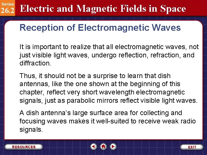 Section 26. 2 Electric and Magnetic Fields in Space Reception of Electromagnetic Waves It