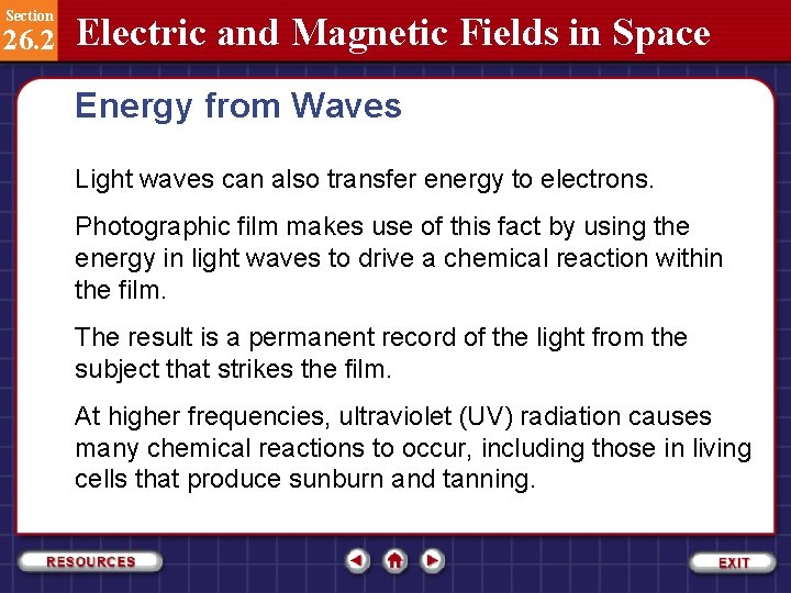 Section 26. 2 Electric and Magnetic Fields in Space Energy from Waves Light waves