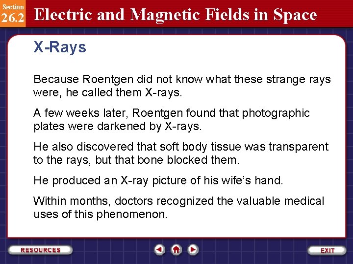 Section 26. 2 Electric and Magnetic Fields in Space X-Rays Because Roentgen did not