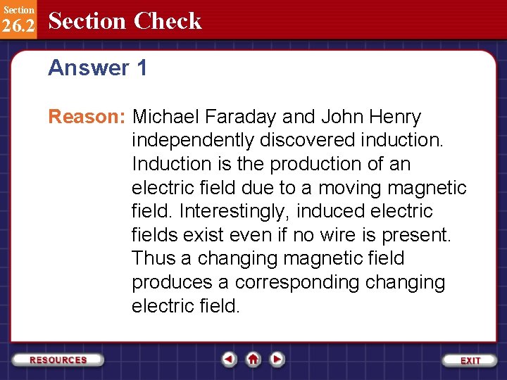 Section 26. 2 Section Check Answer 1 Reason: Michael Faraday and John Henry independently