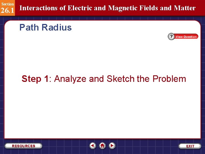 Section 26. 1 Interactions of Electric and Magnetic Fields and Matter Path Radius Step