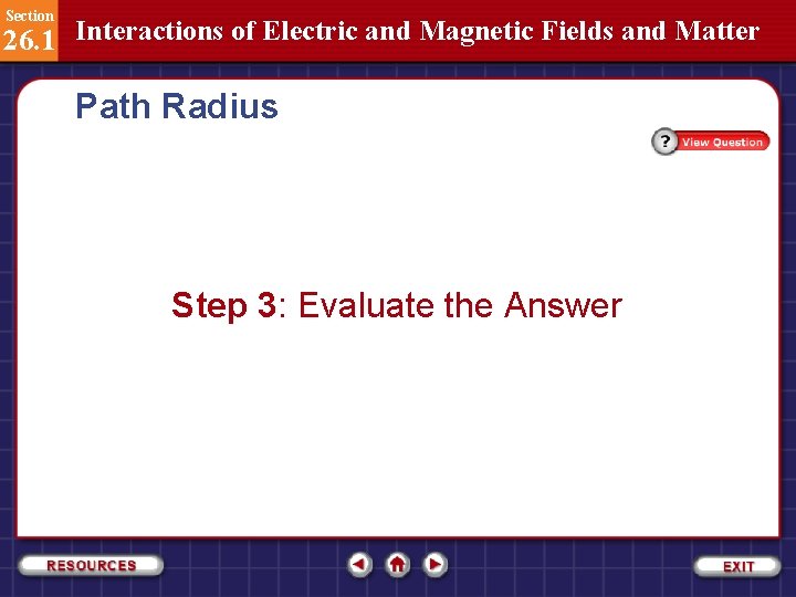 Section 26. 1 Interactions of Electric and Magnetic Fields and Matter Path Radius Step