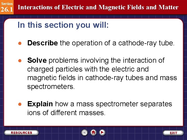 Section 26. 1 Interactions of Electric and Magnetic Fields and Matter In this section
