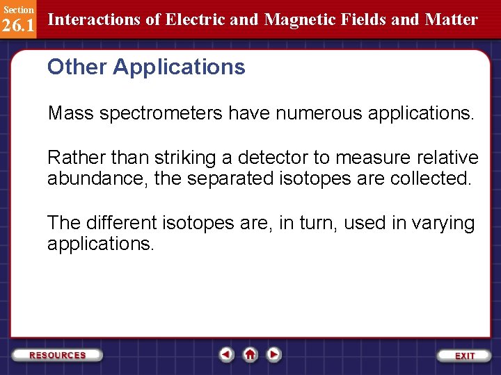 Section 26. 1 Interactions of Electric and Magnetic Fields and Matter Other Applications Mass