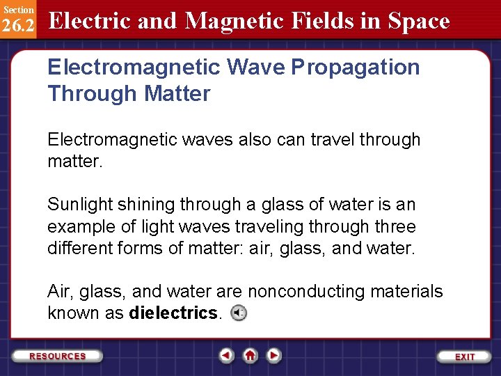 Section 26. 2 Electric and Magnetic Fields in Space Electromagnetic Wave Propagation Through Matter