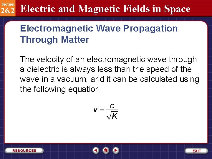 Section 26. 2 Electric and Magnetic Fields in Space Electromagnetic Wave Propagation Through Matter