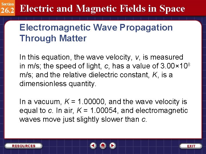 Section 26. 2 Electric and Magnetic Fields in Space Electromagnetic Wave Propagation Through Matter