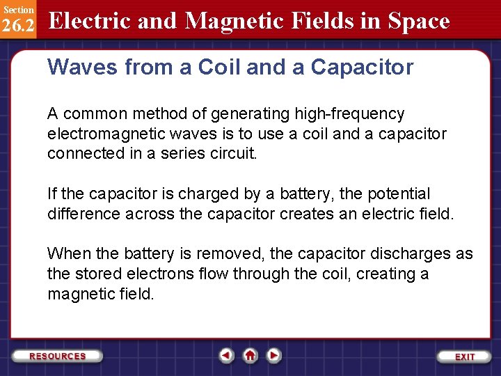 Section 26. 2 Electric and Magnetic Fields in Space Waves from a Coil and