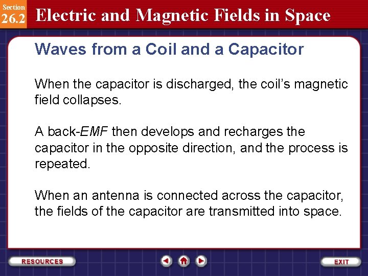 Section 26. 2 Electric and Magnetic Fields in Space Waves from a Coil and