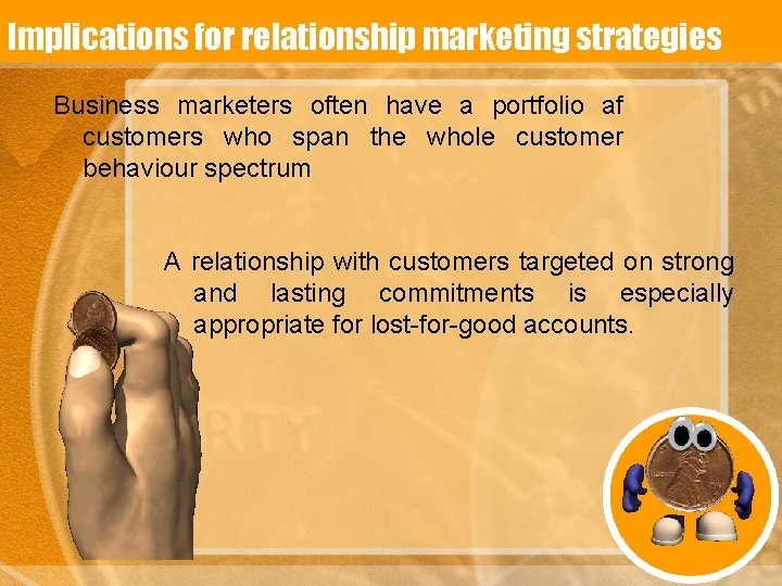 Implications for relationship marketing strategies Business marketers often have a portfolio af customers who