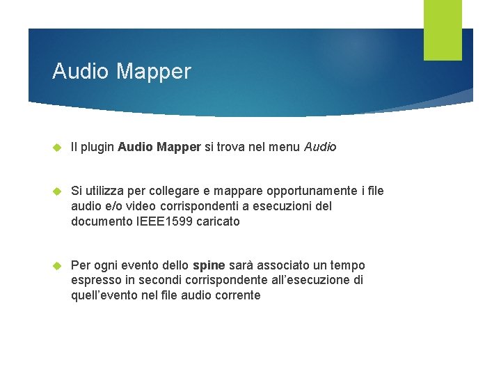 Audio Mapper Il plugin Audio Mapper si trova nel menu Audio Si utilizza per
