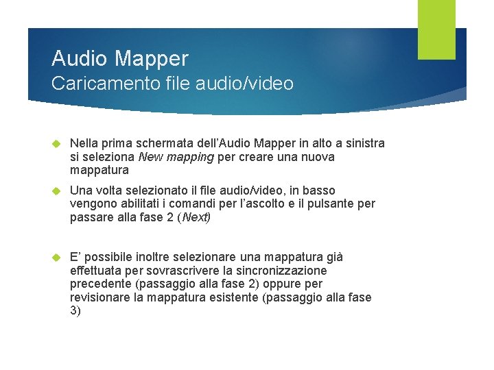 Audio Mapper Caricamento file audio/video Nella prima schermata dell’Audio Mapper in alto a sinistra