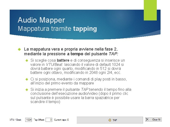 Audio Mapper Mappatura tramite tapping La mappatura vera e propria avviene nella fase 2,
